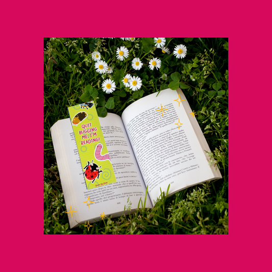 Quit Bugging Me, I'm Reading! Classic Bookmark