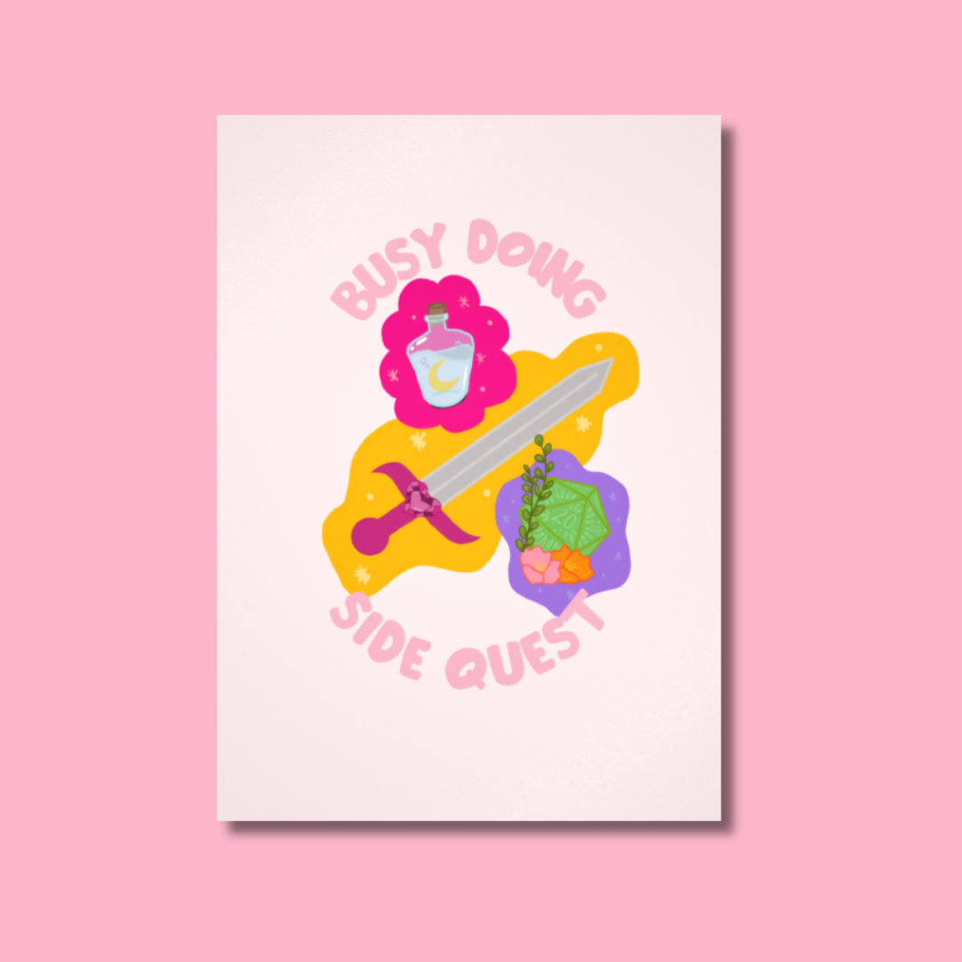 Busy Doing Side Quest Print