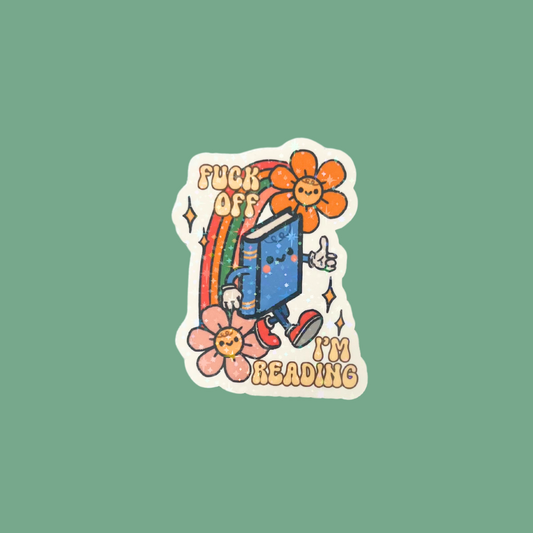 Fuck Off Im Reading Sticker