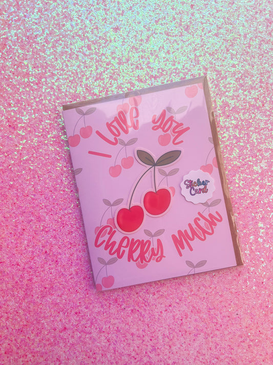 I Love You Cherry Much Sticker Greeting Card