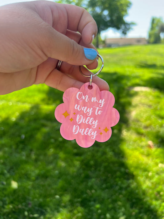 On My Way To Dilly Dally Keychain