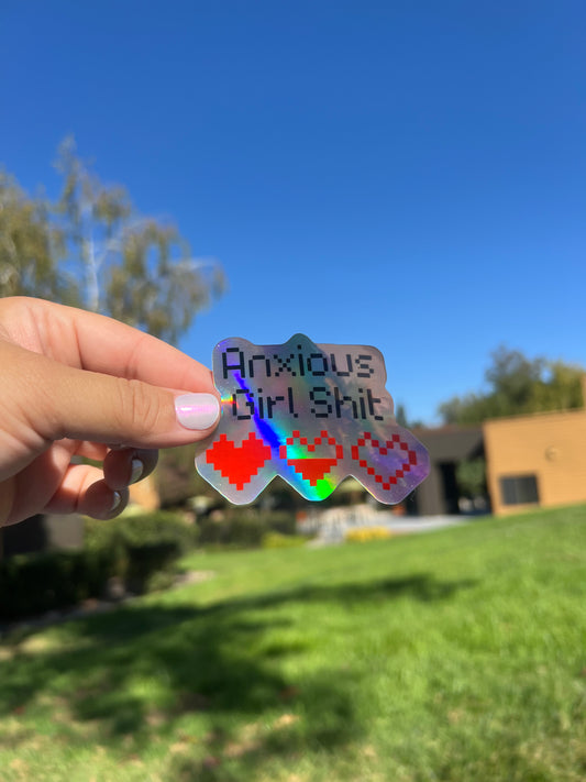 Anxious Girl Sh*t Holographic Vinyl Sticker