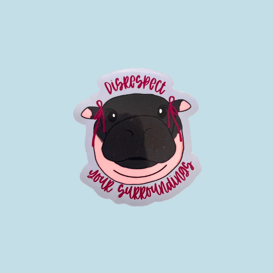 Disrespect Your Surroundings Moo Deng