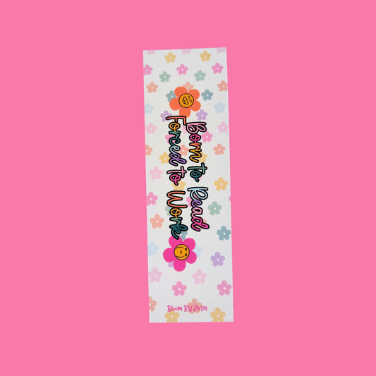 Born To Read, Forced To Work Classic Bookmark