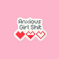 Anxious Girl Shit Sticker